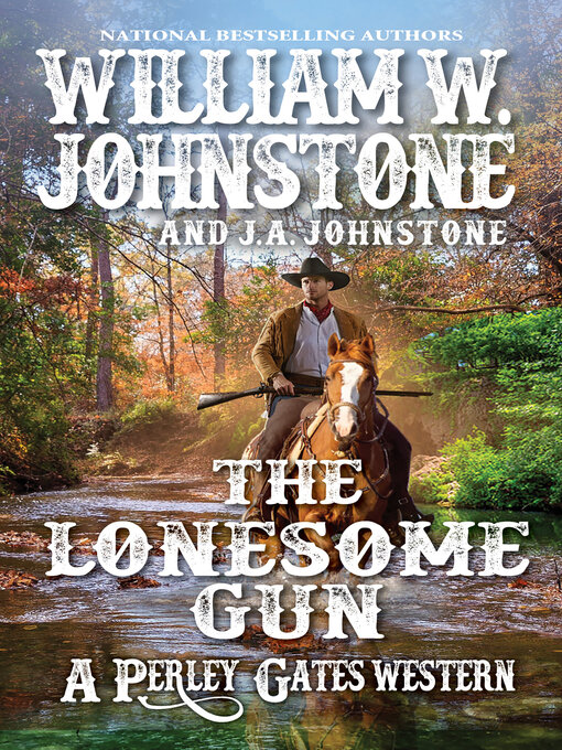 Title details for The Lonesome Gun by William W. Johnstone - Available